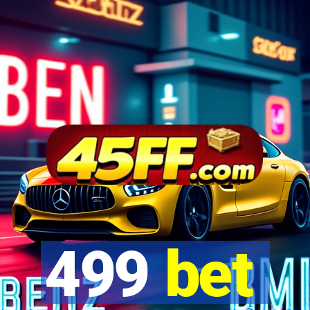 499 bet